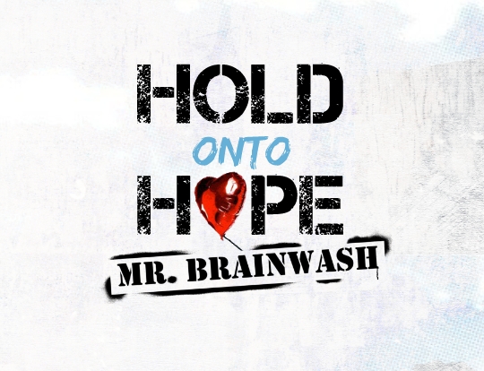 Mr. Brainwash - Hold onto Hope image