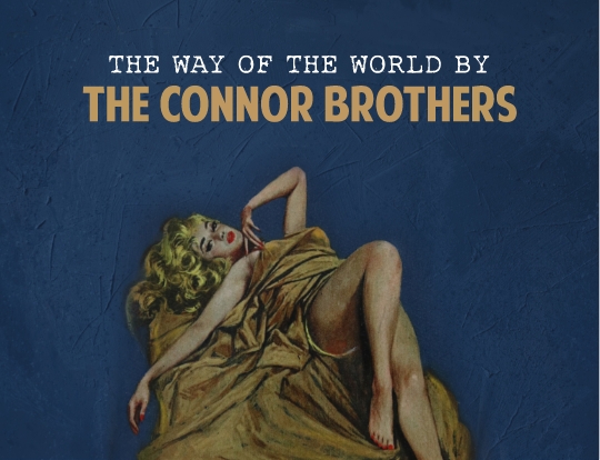 The Connor Brothers - The Way of the World – Exclusive New Editions image